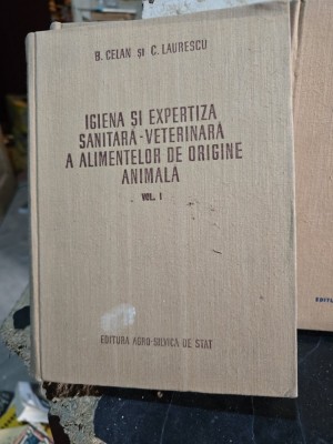 Igiena și expertiza sanitară-veterinară a alimentelor de origine animală vol. I - B. Celan și C. Laurescu foto