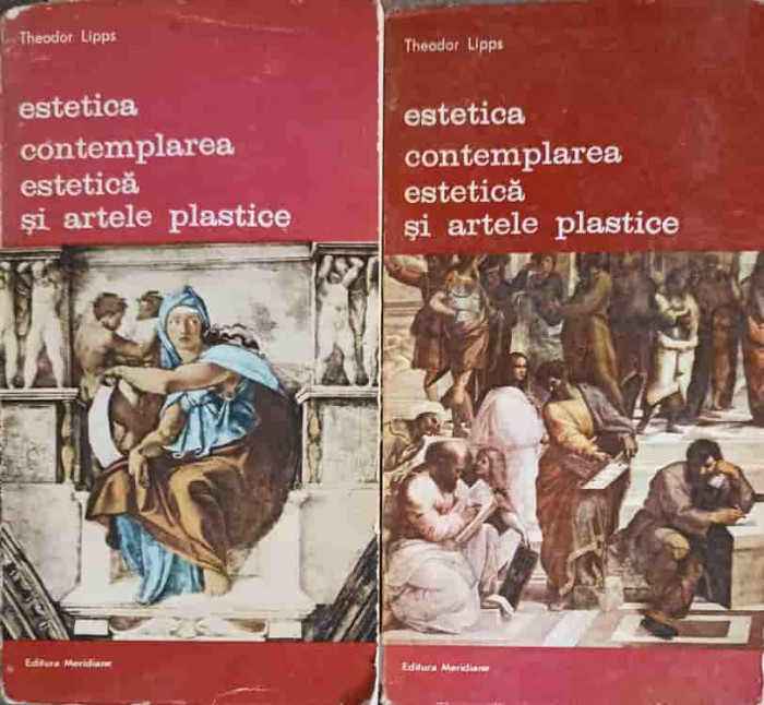 ESTETICA CONTEMPLAREA ESTETICA SI ARTELE PLASTICE VOL.1-2-THEODOR LIPPS