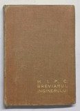 MINISTERUL INDUSTRIEI PETROLULUI SI CHIMIEI - BREVIARUL INGINERULUI , 1964