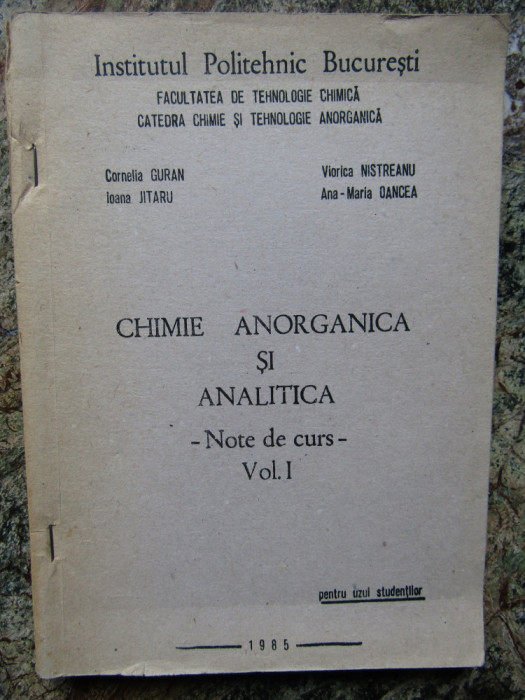 Chimie Anorganica si Analitica -NOTE DE CURS VOL 1 - Guran C. Jitaru I. 1985