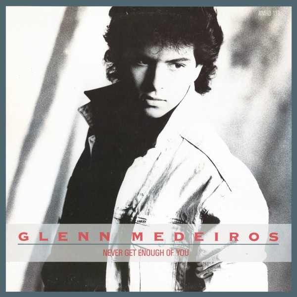 Vinil 12&quot;, 33 ⅓ RPM, Single - Glenn Medeiros &lrm;&ndash; Never Get Enough Of You (M) NOU ! SIGILAT !