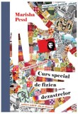 Curs special de fizica dezastrelor - Hardcover - Marisha Pessl - Litera