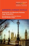 Cumpara ieftin Aventurile lui Sherlock Holmes: Liga Roșcaților. Short Stories. Vol. 8, Litera