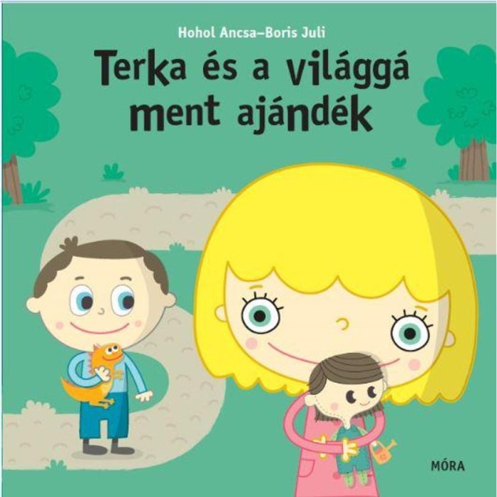 Terka &eacute;s a vil&aacute;gg&aacute;ment aj&aacute;nd&eacute;k - Hohol Ancsa