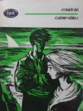 Calendau Frederic Mistral - Roman BPT Minerva 1983, 271 pagini, Coperta Necartonata