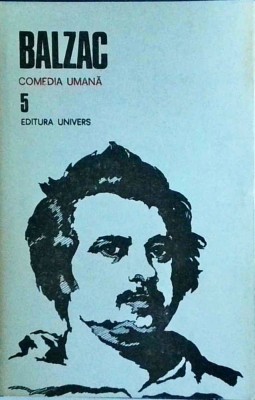 Balzac - Comedia umana, volumul 5 foto