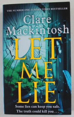 LET ME LIE by CLARE MACKINTOSH , 2019 foto