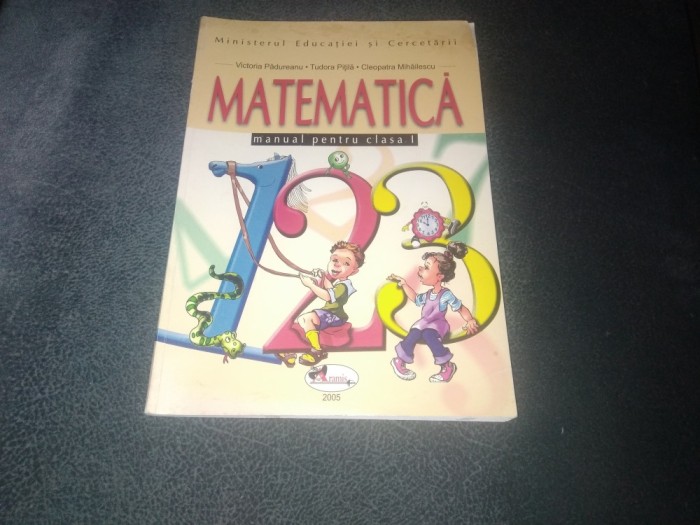 VICTORIA PADUREANU MATEMATICA MANUAL PENTRU CLASA I