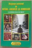 520 CATHRINE PONT-HUMBERT - DICTIONAR UNIVERSAL DE RITURI, CREDINTE SI SIMBOLURI