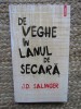 De veghe in lanul de secara - J.D. Salinger - Polirom, 2011 - Roman - Editie Necartonata