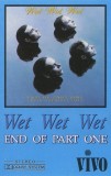 Wet Wet Wet - End Of Part One Caseta Audio Compilatie Vivo