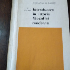 INTRODUCERE IN ISTORIA FILOZOFIEI MODERNE - C.i. Gulian TD