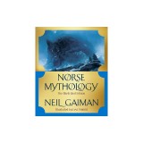 Norse Mythology: The Illustrated Edition