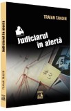 Judiciarul in alerta - Traian Tandin - Editura Universul Juridic