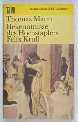 BEKENNTNISSE DES HOCHSTAPLERS FELIX KRULL ( CONFESIUNILE IMPOSTORULUI FELIX KRULL ) von THOMAS MANN , TEXT IN LIMBA GERMANA , 1984 foto
