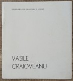 Brosura expozitie Vasile Craioveanu 1988