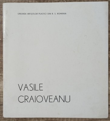 Brosura expozitie Vasile Craioveanu 1988 foto