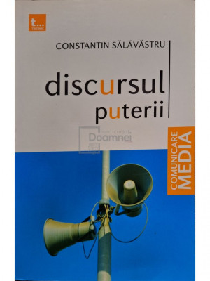 Constantin Salavastru - Discursul puterii (editia 2009) foto