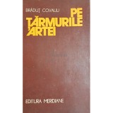 Bradut Covaliu - Pe tarmurile artei (Editia: 1977)