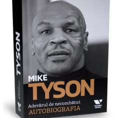 Adevărul de necombătut - Paperback brosat - Mike Tyson, Larry „Ratso" Sloman - Victoria Books
