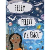 Fejem felett az &eacute;gbolt - Charlotte Guillain