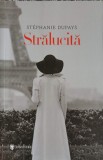 Stralucita - Stephanie Dupays, Editura Univers, 2021, Romana, 165 pagini, Roman Beletristica