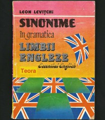 SINONIME &Icirc;N GRAMATICA LIMBII ENGLEZE, LEON LEVIȚCHI. CURS / MANUAL LIMBA ENGLEZĂ