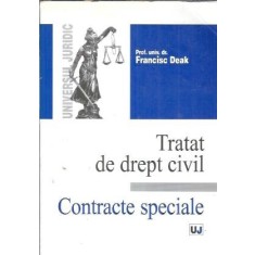 Tratat de drept civil. Contracte speciale - Francisc Deak
