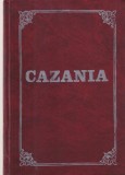 Cazania. Talcuirea Evangheliilor si Cazanii la toate duminicile (2003)