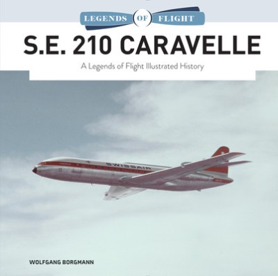 S.E. 210 Caravelle: A Legends of Flight Illustrated History foto
