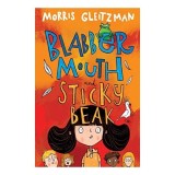 Blabber Mouth and Sticky Beak