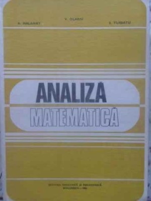 ANALIZA MATEMATICA-A. HALANAY, V. OLARU, S. TURBATU-267900 foto