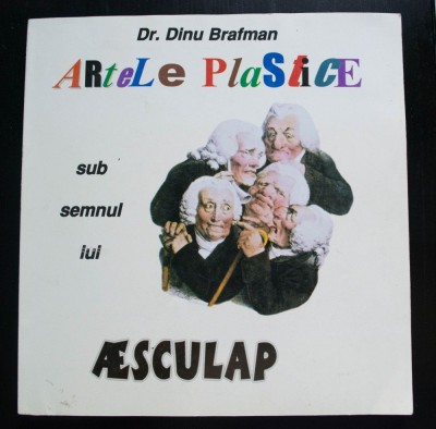 Dr. Dinu Brafman - Artele plastice sub semnul lui Aesculap foto