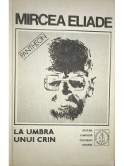 Mircea Eliade - La umbra unui crin - Proza fantastica, vol. 5 (Editia: 1992) foto