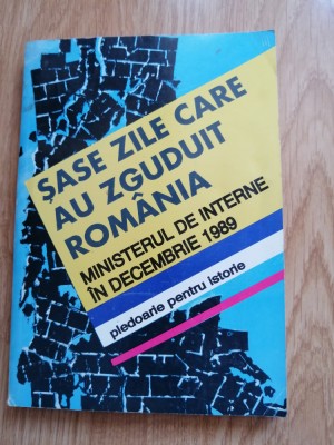 Sase zile care au zguduit Romania. Pledoarie pentru istorie, vol.1, I. Pitulescu foto