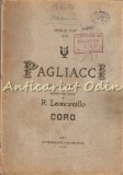 Cumpara ieftin Pagliacci. Drama In Two Acts. Coro - R. Leoncavallo