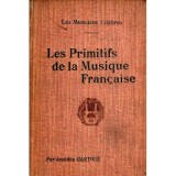 Amedee Gastoue - Les primitifs de la musique francaise - 119493