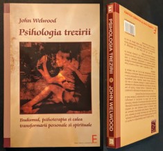 rara PSIHOLOGIA TREZIRII &amp;ndash; John Welwood 322pag Budismul Psihoterapia Calea Transformarii Spirituale Integrarea psihologiei si spiritualitatii  Relatii foto