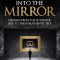 Looking into the Mirror - Messages from the Authentic Self to the Inauthentic Self