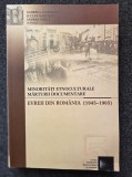 MINORITATI ETNOCULTURALE. MARTURII DOCUMENTARE. EVREII DIN ROMANIA 1945-1965