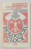 THE GRAND BIOLOGICAL CLOCK by V.M. DILMAN , 1989