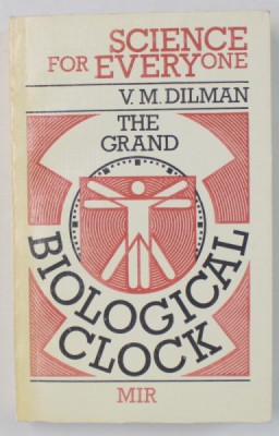 THE GRAND BIOLOGICAL CLOCK by V.M. DILMAN , 1989 foto