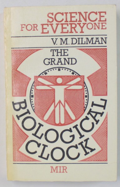 THE GRAND BIOLOGICAL CLOCK by V.M. DILMAN , 1989