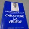 CARACTERE LA VEDERE -GHEORGHE ROTAR