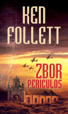 Zbor periculos - Paperback brosat - Ken Follett - RAO