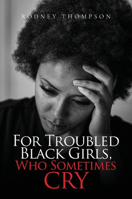 For Troubled Black Girls, Who Sometimes Cry foto
