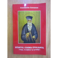 Constantin Cavarnos - Sfantul Cosma Etolianul. Viata, invataturi si profetii