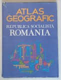 ATLAS GEOGRAFIC , REPUBLICA SOCIALISTA ROMANIA , 1985