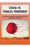 Covid-19. Finalul pandemiei - Emilian M. Dobrescu, Edith Mihaela Dobrescu