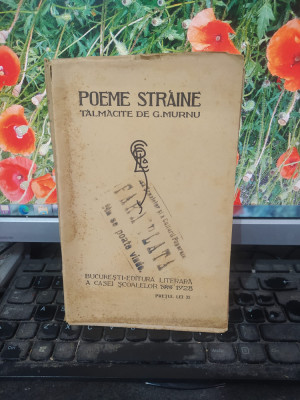 Poeme straine tălmăcite de G. Murnu, Casa școalelor, București 1928, 159 foto